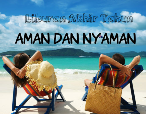 Tips Liburan Akhir Tahun dengan Aman dan Nyaman
