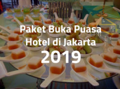 Daftar Harga Paket Buka Puasa di 38 Hotel Jakarta 2019