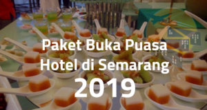 Daftar Harga Paket Buka Puasa di 40 Hotel Semarang 2019